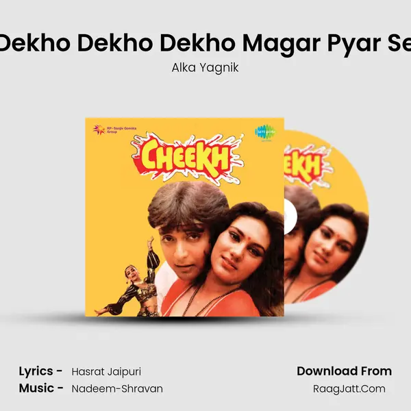 Dekho Dekho Dekho Magar Pyar Se MP3 Song by Alka Yagnik Cover