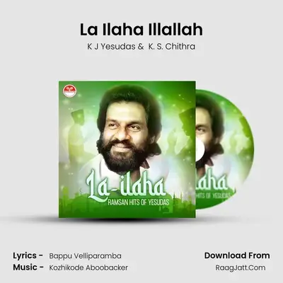 La Ilaha Illallah MP3 Song by K J Yesudas Cover