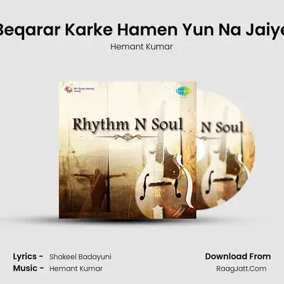 Beqarar Karke Hamen Yun Na Jaiye MP3 Song by Hemant Kumar Cover