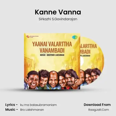 Kanne Vanna MP3 Song by Sirkazhi S.Govindarajan Cover