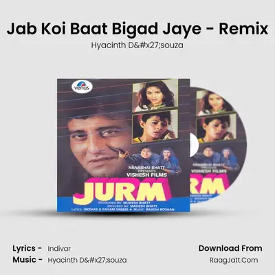 Jab Koi Baat Bigad Jaye - Remix MP3 Song by Hyacinth D'souza Cover