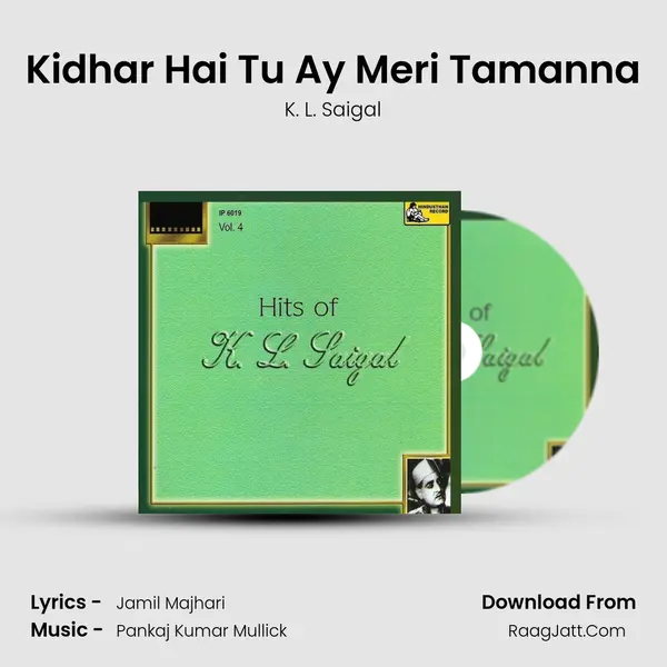 Kidhar Hai Tu Ay Meri Tamanna MP3 Song by K. L. Saigal Cover