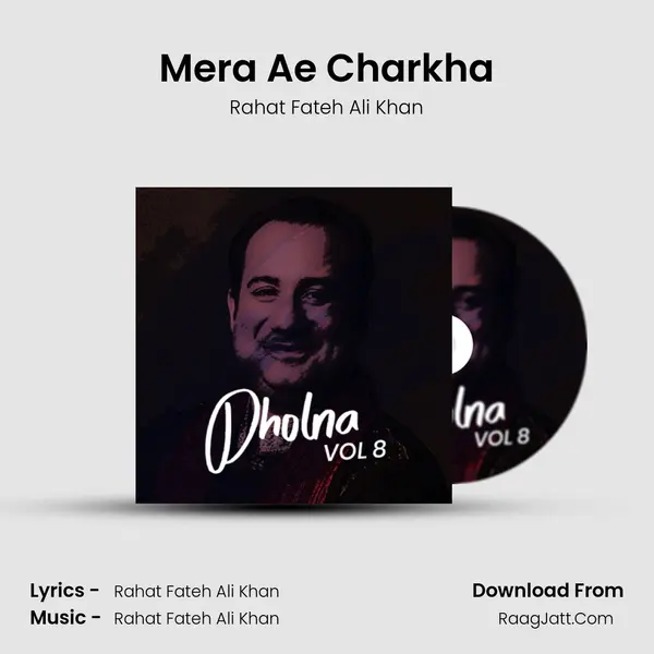 Mera Ae Charkha MP3 Song by Rahat Fateh Ali Khan Cover