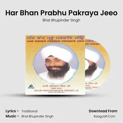 Har Bhan Prabhu Pakraya Jeeo MP3 Song by Bhai Bhupinder Singh Cover