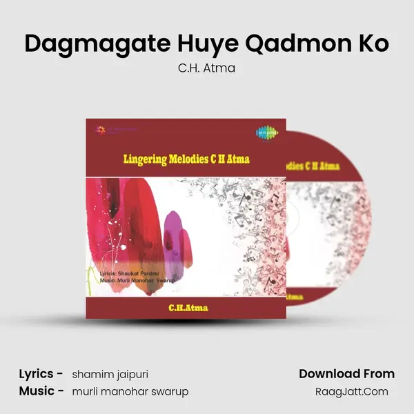 Dagmagate Huye Qadmon Ko MP3 Song by C.H. Atma Cover