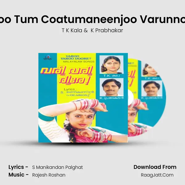Soo Tum Coatumaneenjoo Varunnoo MP3 Song by T K Kala Cover