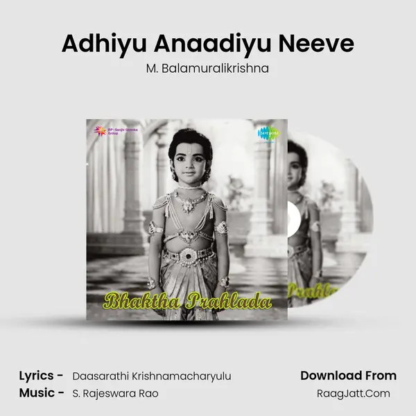 Adhiyu Anaadiyu Neeve MP3 Song by M. Balamuralikrishna Cover