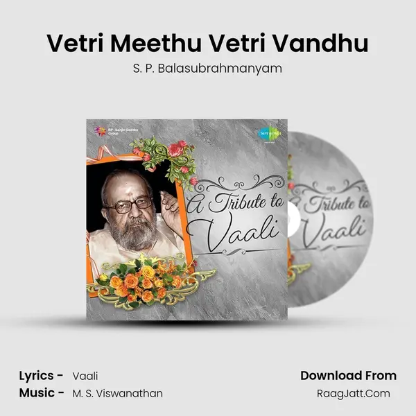 Vetri Meethu Vetri Vandhu MP3 Song by S. P. Balasubrahmanyam Cover