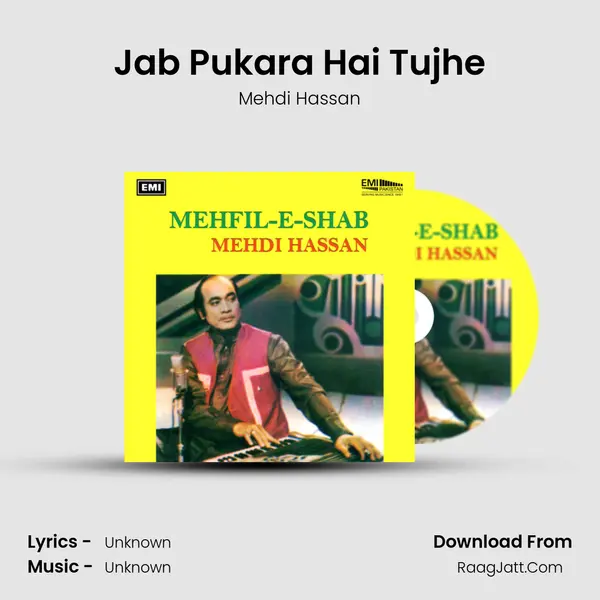 Jab Pukara Hai Tujhe MP3 Song by Mehdi Hassan Cover
