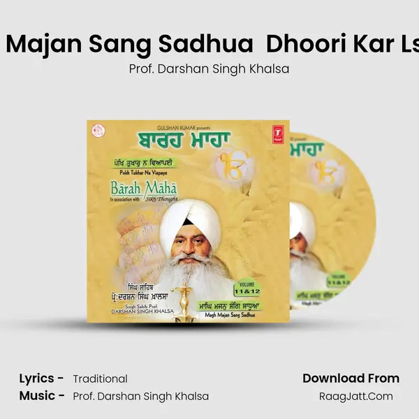 Magh Majan Sang Sadhua  Dhoori Kar Lsnaan MP3 Song by Prof. Darshan Singh Khalsa Cover