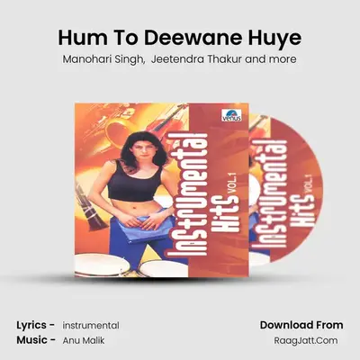 Hum To Deewane Huye MP3 Song by Manohari Singh Cover