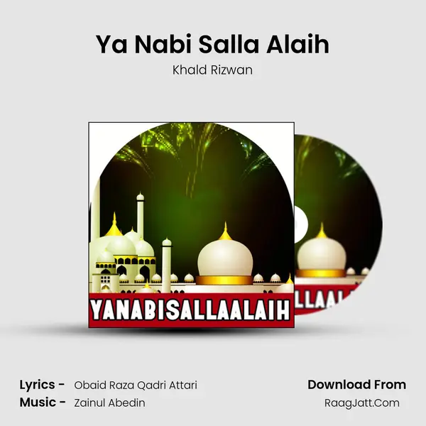 Ya Nabi Salla Alaih MP3 Song by Khald Rizwan Cover