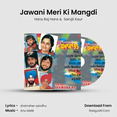 Jawani Meri Ki Mangdi MP3 Song by Hans Raj Hans Cover