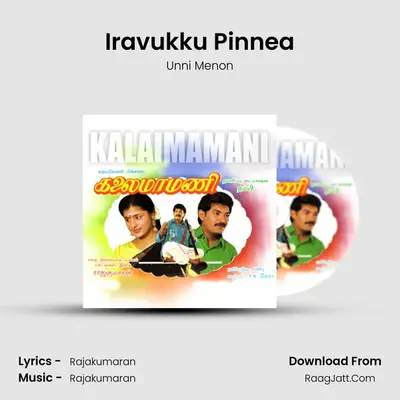 Iravukku Pinnea MP3 Song by Unni Menon Cover