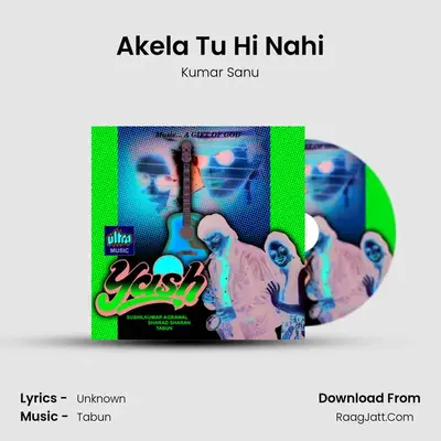 Akela Tu Hi Nahi MP3 Song by Kumar Sanu Cover