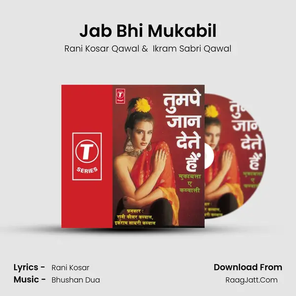 Jab Bhi Mukabil MP3 Song by Rani Kosar Qawal Cover