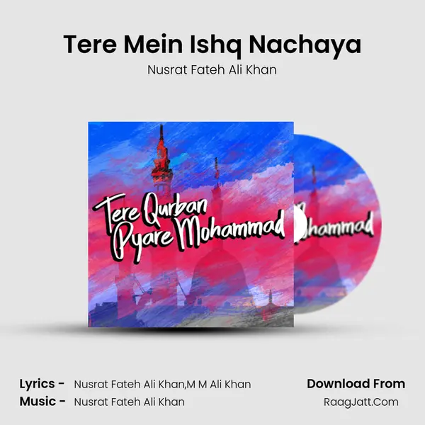 Tere Mein Ishq Nachaya MP3 Song by Nusrat Fateh Ali Khan Cover