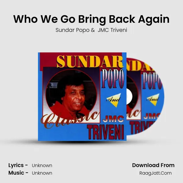 Who We Go Bring Back Again mp3 song