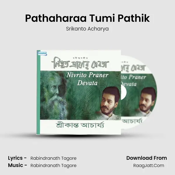 Pathaharaa Tumi Pathik MP3 Song by Srikanto Acharya Cover