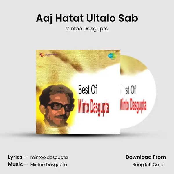 Aaj Hatat Ultalo Sab MP3 Song by Mintoo Dasgupta Cover