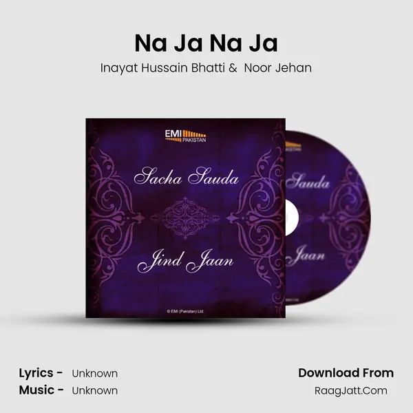 Na Ja Na Ja MP3 Song by Inayat Hussain Bhatti Cover
