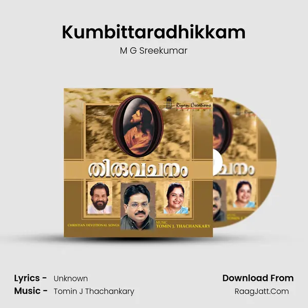 Kumbittaradhikkam MP3 Song by M G Sreekumar Cover
