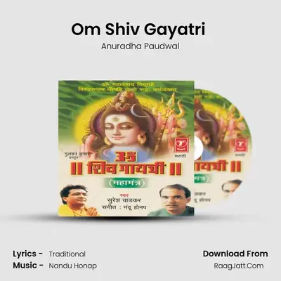 Om Shiv Gayatri - Anuradha Paudwal