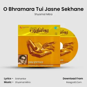 O Bhramara Tui Jasne Sekhane Cover