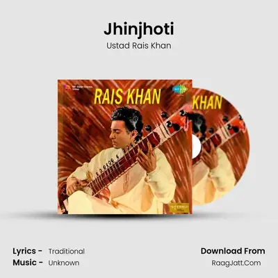 Jhinjhoti MP3 Song by Ustad Rais Khan Cover