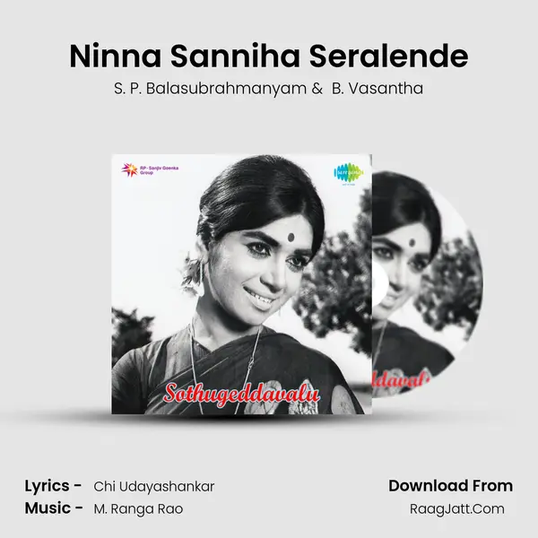 Ninna Sanniha Seralende MP3 Song by S. P. Balasubrahmanyam Cover