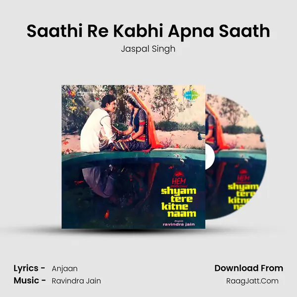 Saathi Re Kabhi Apna Saath MP3 Song by Jaspal Singh Cover