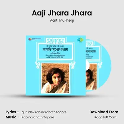 Aaji Jhara Jhara MP3 Song by Aarti Mukherji Cover