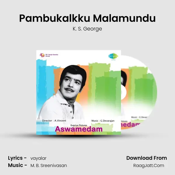 Pambukalkku Malamundu MP3 Song by K. S. George Cover