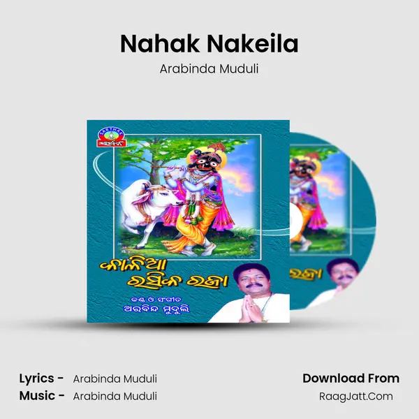 Nahak Nakeila MP3 Song by Arabinda Muduli Cover