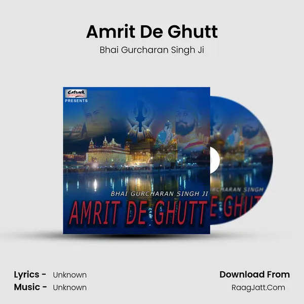 Amrit De Ghutt MP3 Song by Bhai Gurcharan Singh Ji Cover