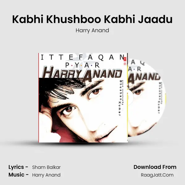 Kabhi Khushboo Kabhi Jaadu MP3 Song by Harry Anand Cover