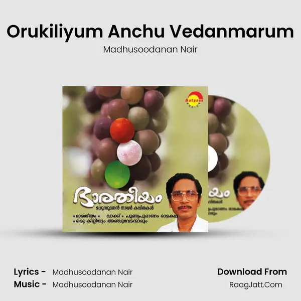 Orukiliyum Anchu Vedanmarum MP3 Song by Madhusoodanan Nair Cover