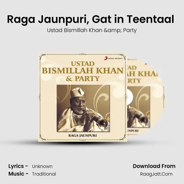 Raga Jaunpuri, Gat in Teentaal (Pt. 2) MP3 Song by Ustad Bismillah Khan & Party Cover
