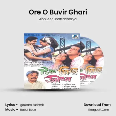 Ore O Buvir Ghari MP3 Song by Abhijeet Bhattacharya Cover