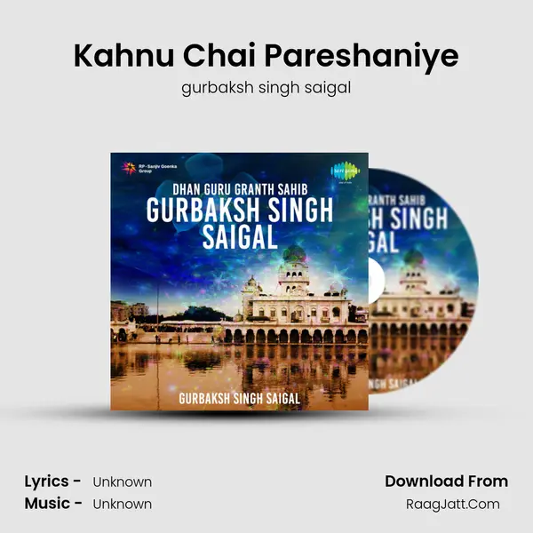 Kahnu Chai Pareshaniye MP3 Song by gurbaksh singh saigal Cover