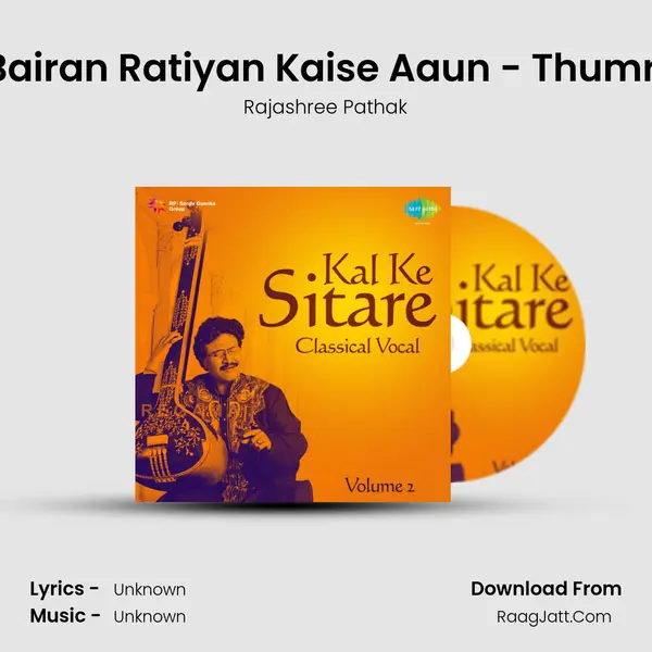 Bairan Ratiyan Kaise Aaun - Thumri MP3 Song by Rajashree Pathak Cover