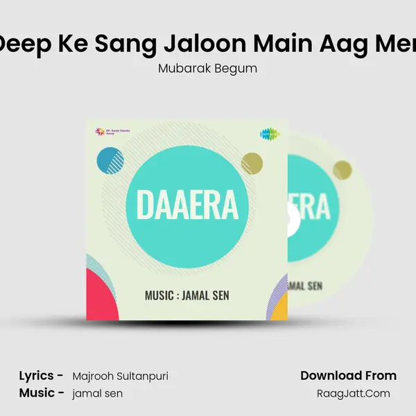 Deep Ke Sang Jaloon Main Aag Men MP3 Song by Mubarak Begum Cover