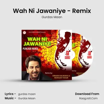 Wah Ni Jawaniye - Remix MP3 Song by Gurdas Maan Cover