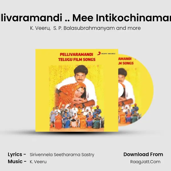Pellivaramandi .. Mee Intikochinamandi mp3 song