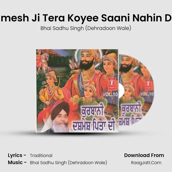 Dashmesh Ji Tera Koyee Saani Nahin Dekha MP3 Song by Bhai Sadhu Singh (Dehradoon Wale) Cover