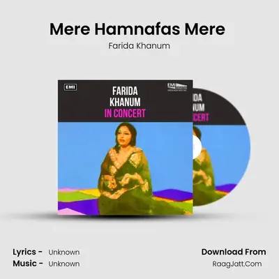 Mere Hamnafas Mere (Live) MP3 Song by Farida Khanum Cover
