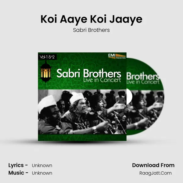 Koi Aaye Koi Jaaye MP3 Song by Sabri Brothers Cover
