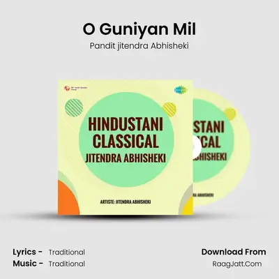 O Guniyan Mil MP3 Song by Pandit jitendra Abhisheki Cover
