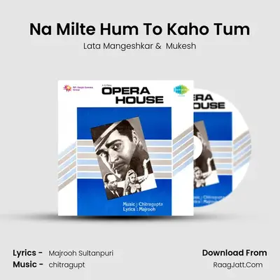 Na Milte Hum To Kaho Tum MP3 Song by Lata Mangeshkar Cover