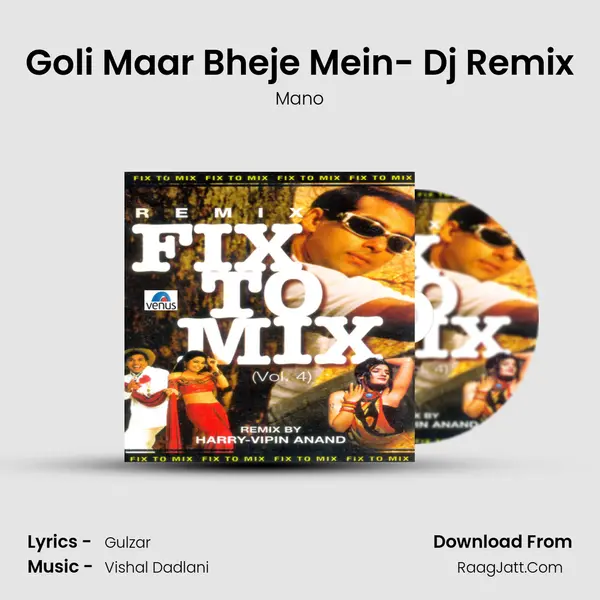 Goli Maar Bheje Mein- Dj Remix MP3 Song by Mano Cover